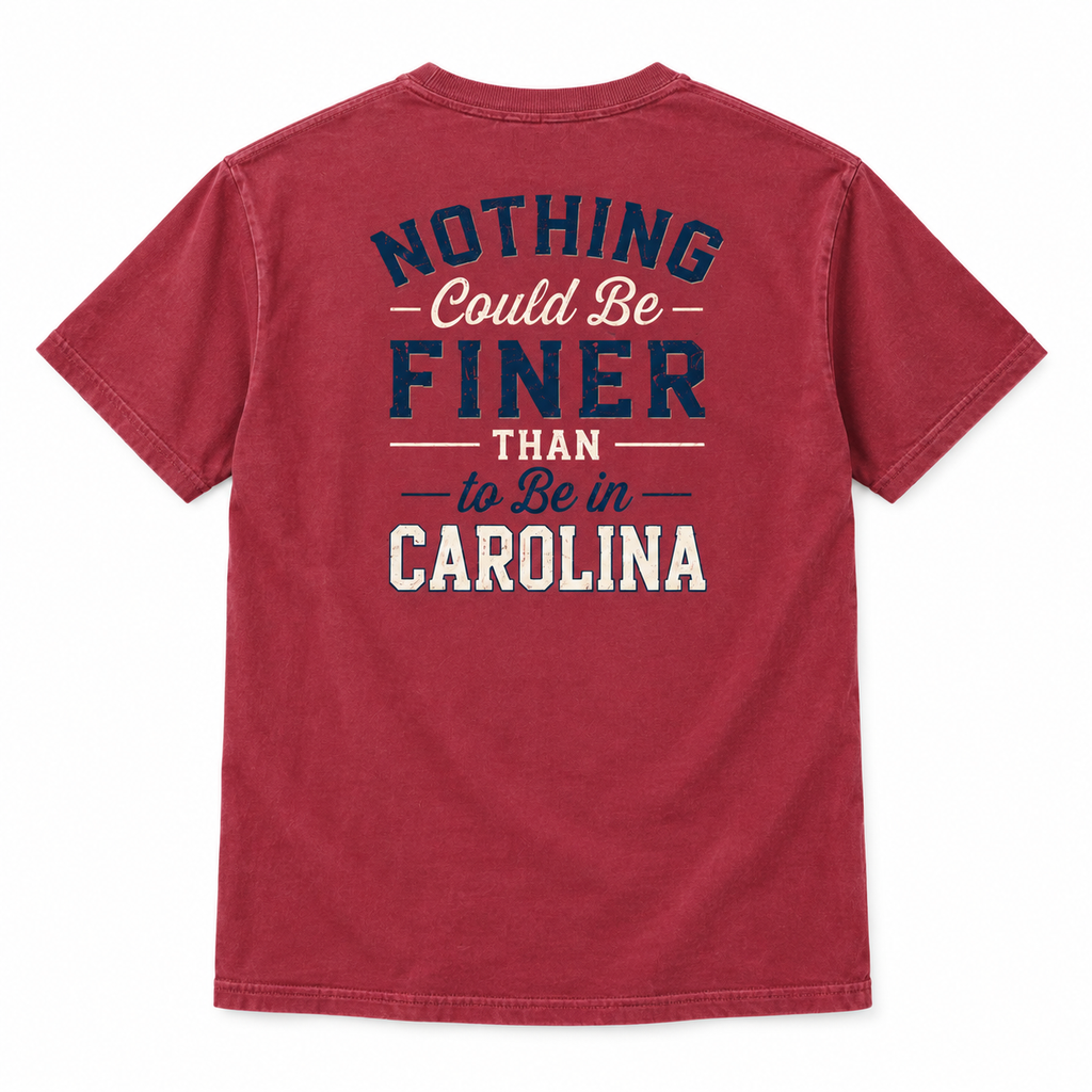 Carolina Forever - Nothing Could Be Finer T-Shirt
