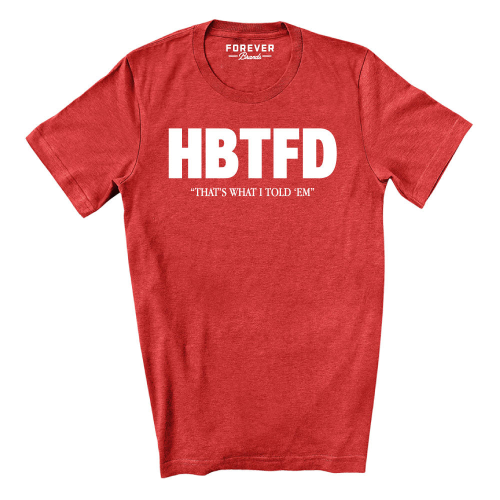 Georgia Forever — That's What I Told 'Em Tee